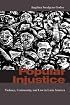 Popular Injustice: Violence, Community, and Law in Latin America