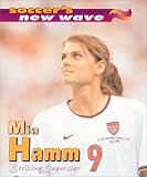 Mia Hamm: Striking Superstar (Soccer's New Wave)