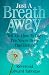 Just a Breath Away: Tell Me How to Die, I