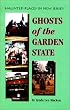 Ghosts of the Garden State