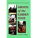 Ghosts of the Garden State