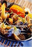 Coquillages : 60 recettes de moules, hu�tres, Saint-Jacques...