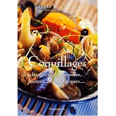 Coquillages : 60 recettes de moules, hu�tres, Saint-Jacques...