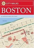 City Walks: Boston: 50 Adventures on Foot (City Walks)