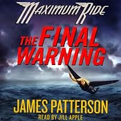 The Final Warning: Maximum Ride | [James Patterson]