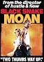 Black Snake Moan Black Snake Moan