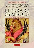 A Dictionary of Literary Symbols