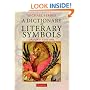 A Dictionary of Literary Symbols