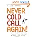 Never Cold Call Again: Achieve Sales Greatness Without Cold Calling