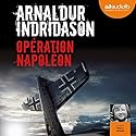 Opération Napoléon | Livre audio Auteur(s) : Arnaldur Indridason Narrateur(s) : Thierry Janssen