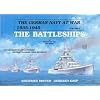 The German Navy at War: Vol. I  The Battleships