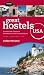 Great Hostels USA: An Inside Look at America's Best Adventure Travel Accommodations