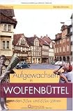 Aufgewachsen in Wolfenbüttel in den 50er und 60er Jahren
