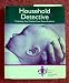 Household Detective: Protecting Your Children From Toxins At Home