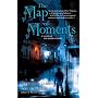 The Map of Moments: A Novel of the Hidden Cities
