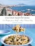 Cucina Napoletana: 100 Recipes from Itlay's Most Vibrant City