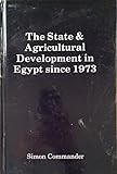 The state & agricultural development in Egypt since 1973