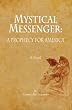 Mystical Messenger: A Prophecy for America