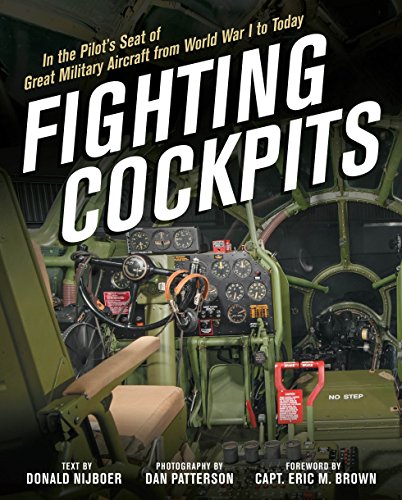Fighting Cockpits: In the Pilot's Seat of Great Military Aircraft from World War I to Today