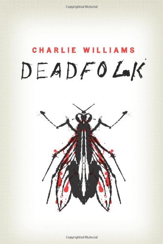 Deadfolk by Charlie Williams Deadfolk by Charlie Williams