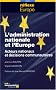 L'administration nationale et l'Europe Acteurs nationaux et d�cisions communautaire