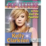 Kelly Clarkson (Popular Culture: A View from the Paparazzi) book cover