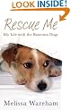 Rescue Me: My Life with the Battersea Dogs