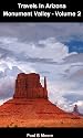 Travels In Arizona - Monument Valley - Volume 2