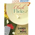 Group's Dinner and a Movie: Chick Flicks 2: Friendship, Faith, and Fun for Women's Groups by Group Publishing