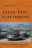 Cable Cars in San Francisco. Geschichte und Beschreibung der ber�hmten Kabelbahn - Christopher F. Melching