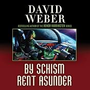 By Schism Rent Asunder: Safehold Series, Book 2 | [David Weber]