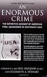 An Enormous Crime: The Definitive Account of American POWs Abandoned in Southeast Asia