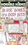 Blood, Bones and Body Bits (Arnold, Nick. Horrible Science.)