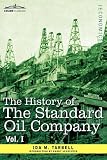The History of The Standard Oil Company, Vol. I (in two volumes)