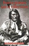 Indian Heroes and Great Chieftains (Native American)