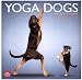 Yoga Dogs 2012 Wall Calendar 12