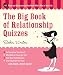 The Big Book of Relationship Quizzes: 100 Tests and Quizzes to Let You Know Who's Who...