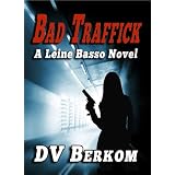 Bad Traffick (Leine Basso Series)