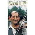 Souffles de l'�me : Balkan Blues