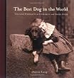 The Best Dog in the World: Vintage Portraits of Children and Their Dogs