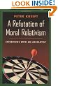 A Refutation of Moral Relativism: Interviews With an Absolutist