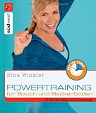 Powertraining f&uuml;r Bauch und Beckenboden: 15-30-60-Minuten-Training - Nina Winkler