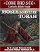 Come and See:  Moses and the Torah (Come and See Catholic Bible Study)
