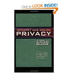 Internet and Online Privacy: A Legal and Business Guide