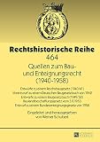 Quellen zum Bau- und Enteignungsrecht (1940-1958) : Entwürfe zu einem Reichsbaugesetz (1940/41), Vorentwurf zu einem Deutschen Baugesetzbuch von 1942, Entwürfe zu einem Baugesetzbuch (1949/50), Baulan