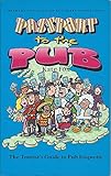 Passport to the pub : the tourist's guide to pub etiquette