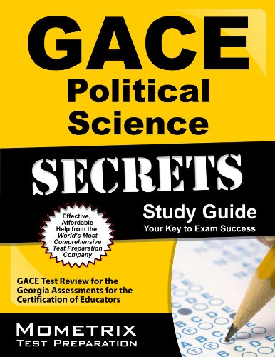 GACE Political Science Secrets Study Guide: GACE Test Review for the Georgia Assessments for the Certification of Educators