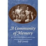A Community of Memory: MY DAYS WITH GEORGE AND CLARA (Creative Nonfiction)