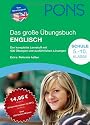 PONS Das große Übungsbuch Englisch. Der komplette Lernstoff mit 630 Übungen und ausführlichen Lösungen. 5.-10. Klasse