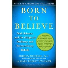 Born to Believe: God, Science, and the Origin of Ordinary and Extraordinary Beliefs
